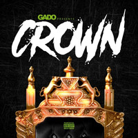 Gado - Crown (Explicit)
