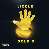 Jizzle - Gold 5 (Explicit)