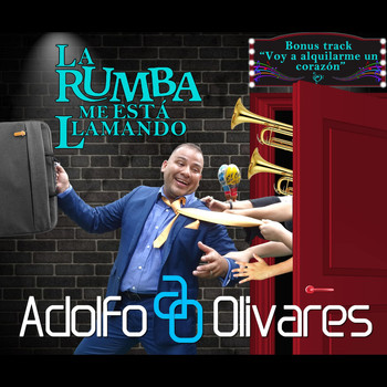 Adolfo Olivares - La Rumba Me Está Llamando
