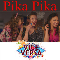 Vice Versa - Pika Pika
