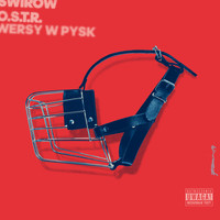 O.S.T.R. - Wersy W Pysk (Explicit)