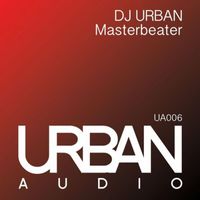 Dj Urban - Masterbeater