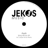 Padh - Dirty Mirror EP