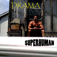 Drama - Superhuman (Explicit)