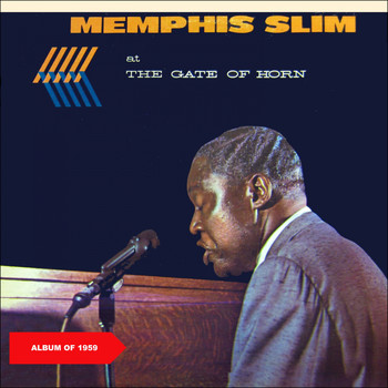 Memphis Slim - At The Gate of Horn (Album of 1959)