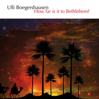 Ulli Boegershausen - How Far Is It to Bethlehem? (Acoustic Guitar)
