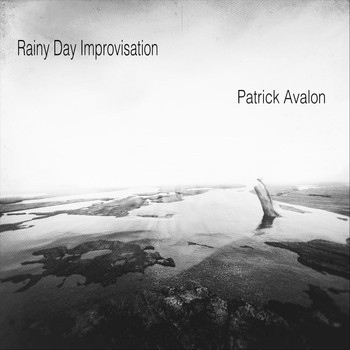 Patrick Avalon - Rainy Day Improvisation