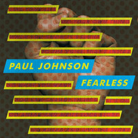 Paul Johnson - Fearless