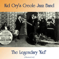 Kid Ory's Creole Jazz Band - The Legendary 'Kid' (Remastered 2018)