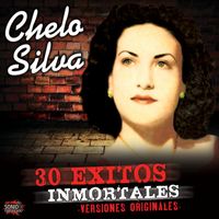 Chelo Silva - 30 Exitos Inmortales