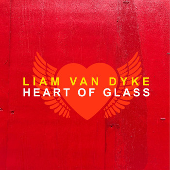 Liam Van Dyke - Heart of Glass
