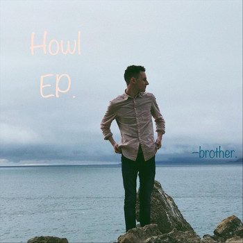 Brother - Howl - EP