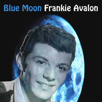 Frankie Avalon - Blue Moon
