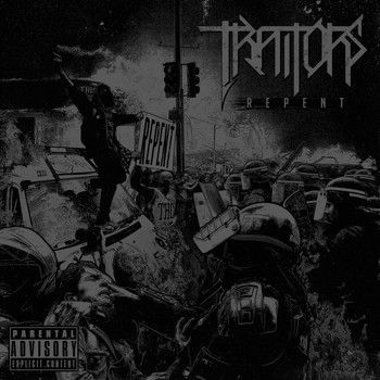 Traitors - Repent (Explicit)