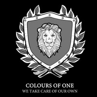 Colours of One - We Take Care of Our Own