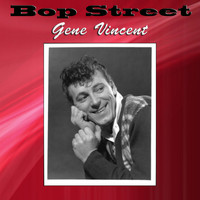 Gene Vincent - Bop Street