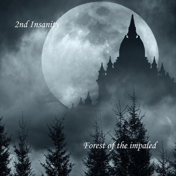 2nd Insanity - Forest of the Impaled