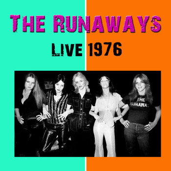 The Runaways - The Runaways Live 1976