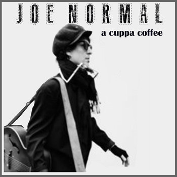 Joe Normal - A Cuppa Coffee