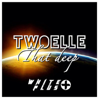 Twoelle - That Deep