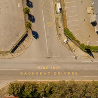 King Ibis - Backseat Drivers