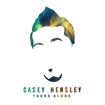 Casey Hensley - Yours Alone