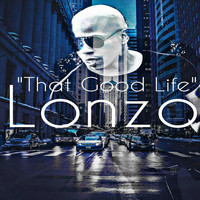 Lonzo - That Good Life