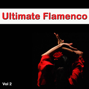 Carlos Montoya - Ultimate Flamenco Vol. 2