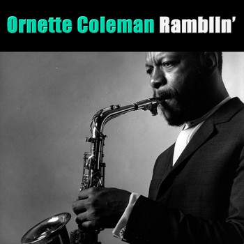 Ornette Coleman - Ramblin'