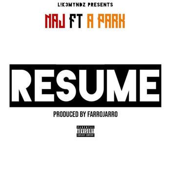Naj & L!k3myndz - Resume (feat. A Park) (Explicit)
