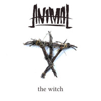 Animal - The Witch (Explicit)