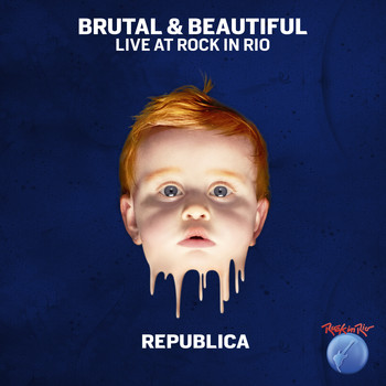 Republica - Brutal & Beautiful Live at Rock in Rio