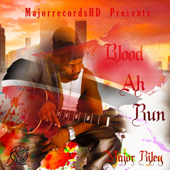 Major Riley - Blood Ah Run