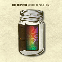The Talismen - Jar Full of Something
