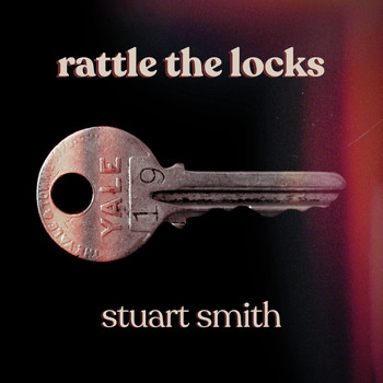 Stuart Smith - Rattle the Locks