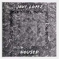 Javi Lopez - Housed