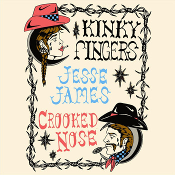 The Kinky Fingers - Crooked Nose / Jesse James