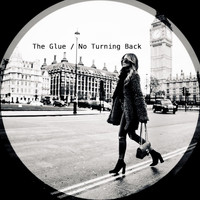 The Glue - No Turning Back