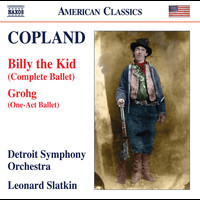 Detroit Symphony Orchestra / Leonard Slatkin - Copland: Grohg & Billy the Kid