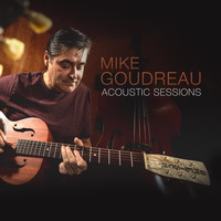 Mike Goudreau - Acoustic Sessions