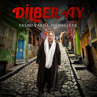 Dilber Ay - Yasmı Varda Mahallede