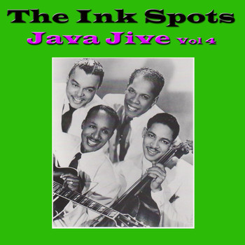 THE INK SPOTS - Java Jive, Vol. 4