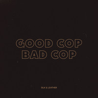 Good Cop Bad Cop - Good Cop Bad Cop