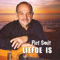 Piet Smit - Liefde Is