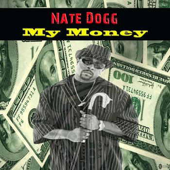 Nate Dogg - My Money (Explicit)