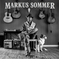 Markus Sommer - True Sounds of the West