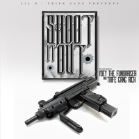Lil D - Shoot It Out (feat. Yoey The Fundraiser & Trife Gang Rich) (Explicit)