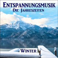 Entspannungsmusik Gold - Entspannungsmusik: Die Jahreszeiten, Winter