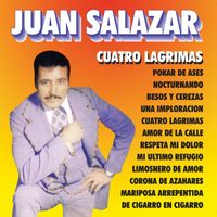 Juan Salazar - Cuatro Lagrimas