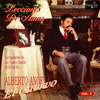 Alberto Ángel "El Cuervo" - Lecciones de Amor, Vol.1